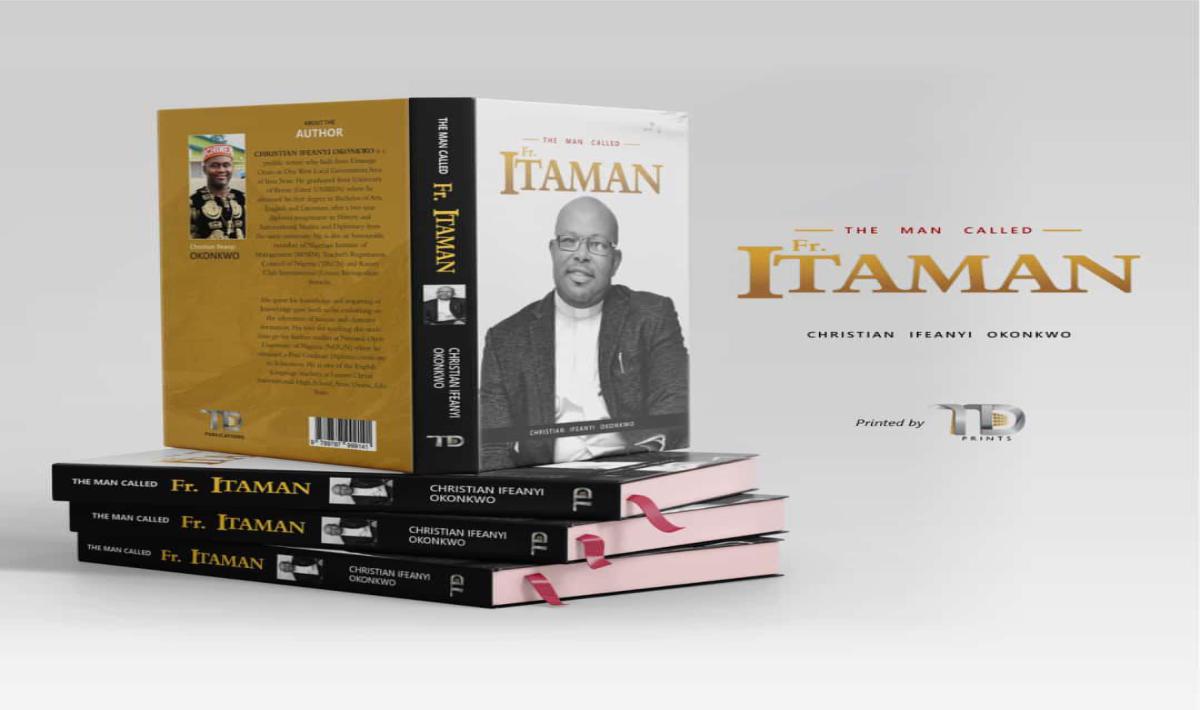 The Man Called Fr. Itaman by Christian Ifeanyi Okonkwo